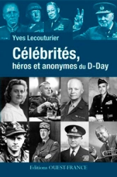 Célébrités, héros et anonymes du D.Day