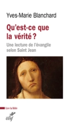 Qu'est-ce que la vérité ? Une lecture de l'évangile selon Saint Jean