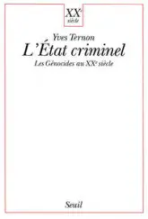 L'Etat criminel : Les génocides au XXe siècle