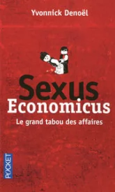 Sexus economicus. Le grand tabou des affaires