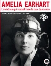 Amelia Earhart : Le mystère de l'aviatrice disparue