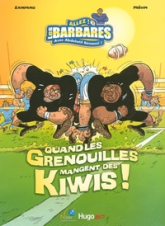 Allez ! Les Barbares, Tome 2 : Quand les grenouilles mangent des kiwis !