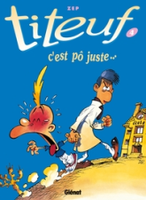 Titeuf, tome 4 : C'est pô juste...