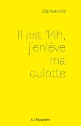 Il est 14h, j'enlève ma culotte