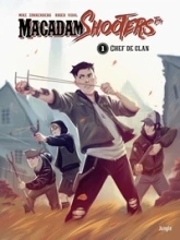 Macadam shooters, tome 1 : Chef de clan