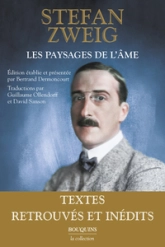 Les Paysages de l'âme. Une intégrale inédite des articles et textes courts de Stefan Zweig.